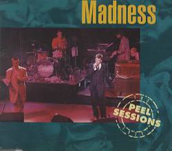 Madness : The Peel Sessions
